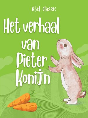 cover image of Het verhaal van Pieter Konijn